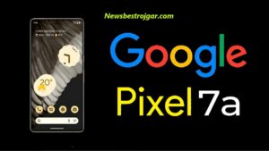 Google Pixel 7a 5G Smartphone : गूगल दे रहा है आपके बजट में दमदार फीचर्स वाला स्मार्टफोन, अब मिलेगा चाइना ब्रैंड के स्मार्टफोन से छुटकारा