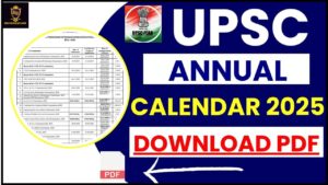 UPSC Calendar 2025 (Announced) –Check Dates of UPSC Annual Calendar PDF Link Available now