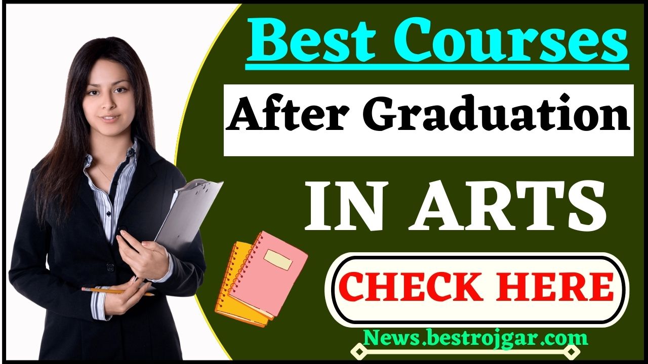 Best Courses After Graduation In Arts