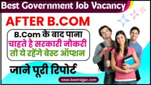 Best Government Job Vacancy After BCom 