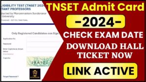 TNSET Admit Card 2024 –  Exam Date (Out) for Tamil Nadu SET , Download Hall Ticket (Link Active )